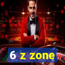 6 z zone